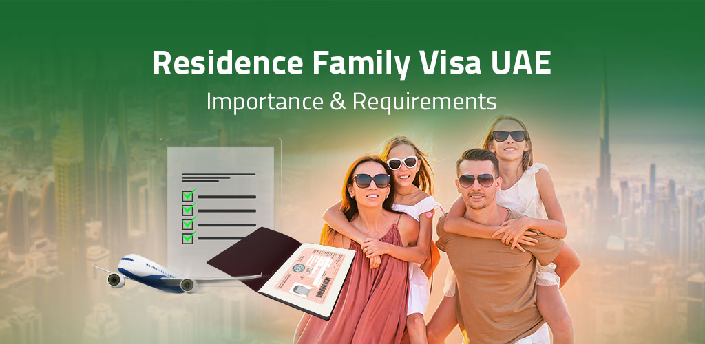 Residence Family Visa in UAE Requirements to Apply
